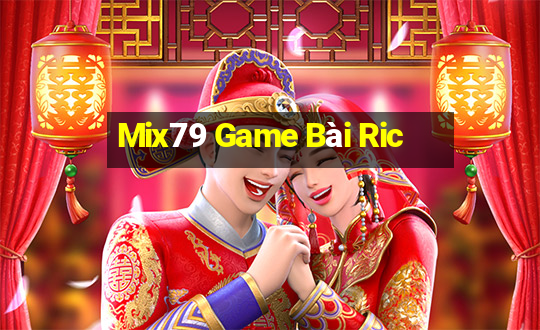 Mix79 Game Bài Ric