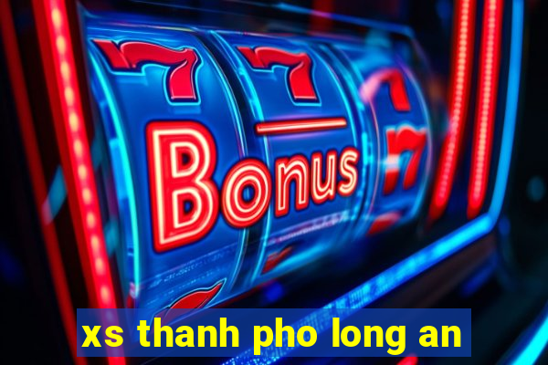 xs thanh pho long an