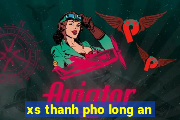 xs thanh pho long an