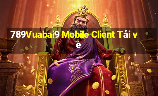 789Vuabai9 Mobile Client Tải về