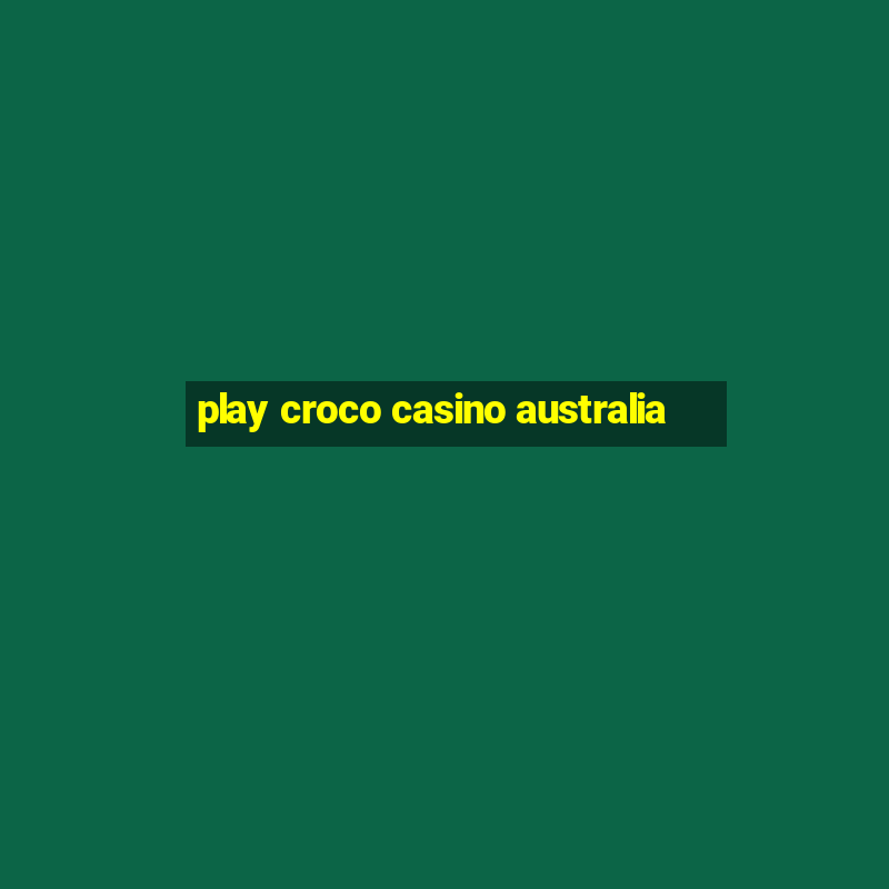 play croco casino australia