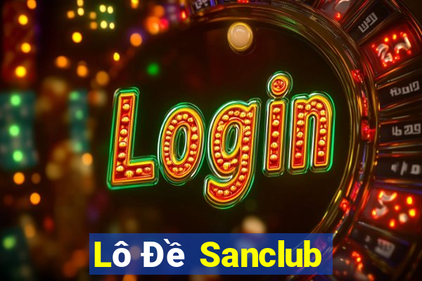 Lô Đề Sanclub