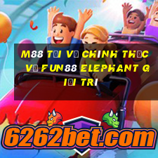 M88 Tải về chính thức về Fun88 Elephant giải trí