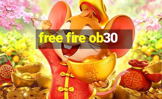 free fire ob30