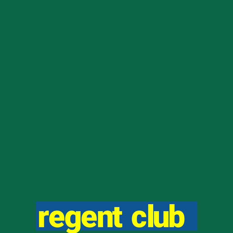 regent club