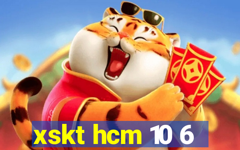 xskt hcm 10 6