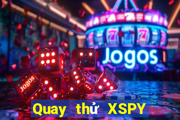 Quay thử XSPY ngày 29