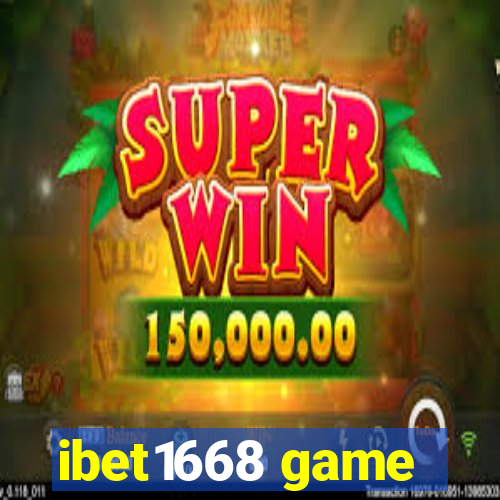 ibet1668 game