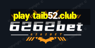 play taib52.club