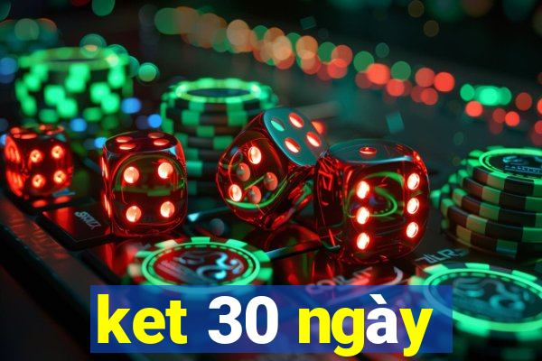 ket 30 ngày