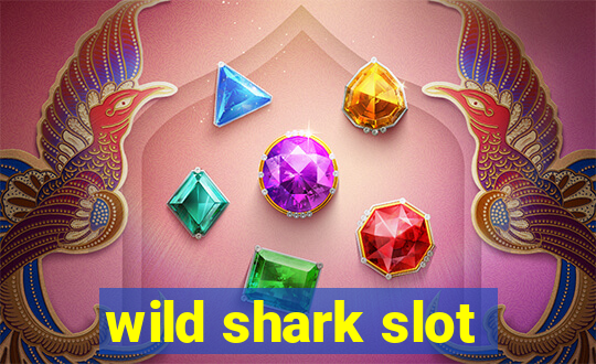 wild shark slot