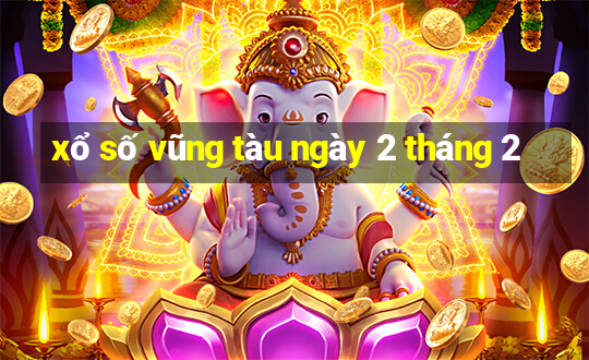 xổ số vũng tàu ngày 2 tháng 2