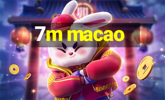 7m macao