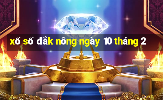 xổ số đắk nông ngày 10 tháng 2