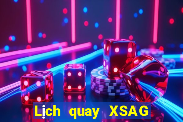 Lịch quay XSAG ngày 19