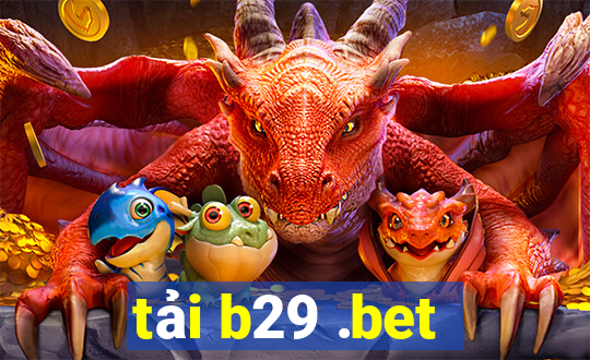 tải b29 .bet