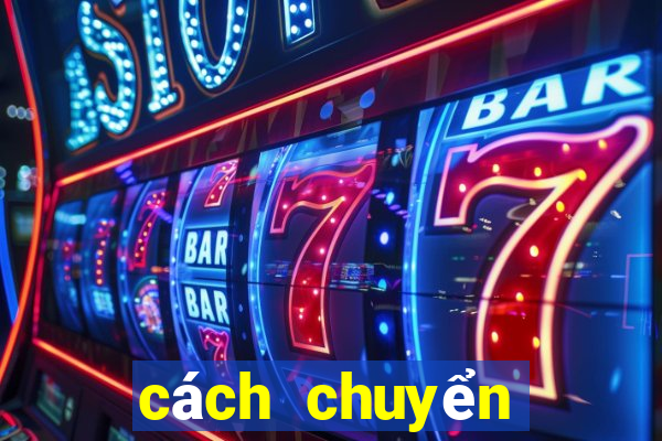 cách chuyển khoản nổ hũ