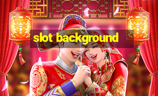 slot background