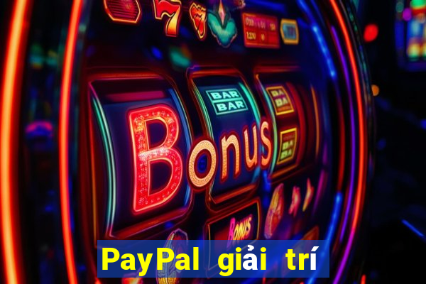 PayPal giải trí tại Việt nam