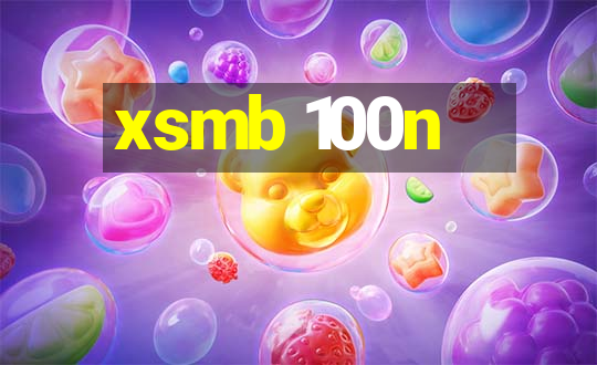 xsmb 100n