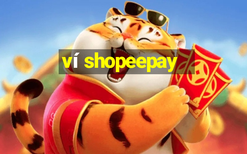 ví shopeepay