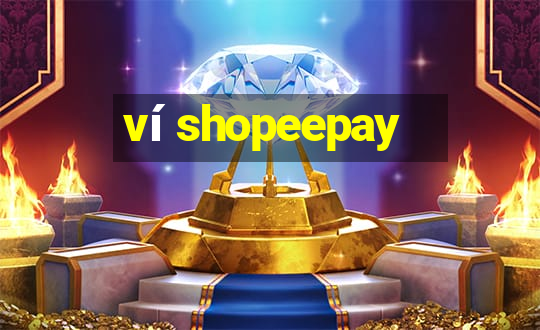 ví shopeepay