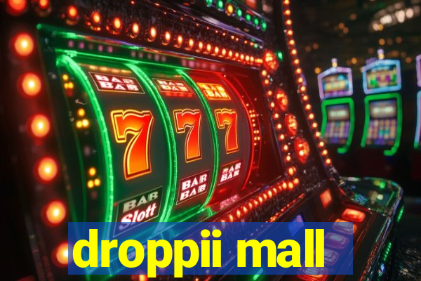 droppii mall