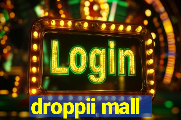 droppii mall