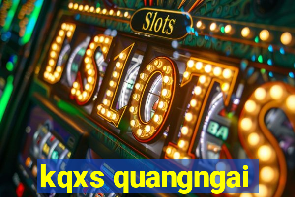 kqxs quangngai