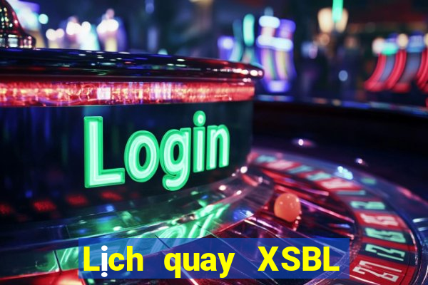 Lịch quay XSBL ngày 21