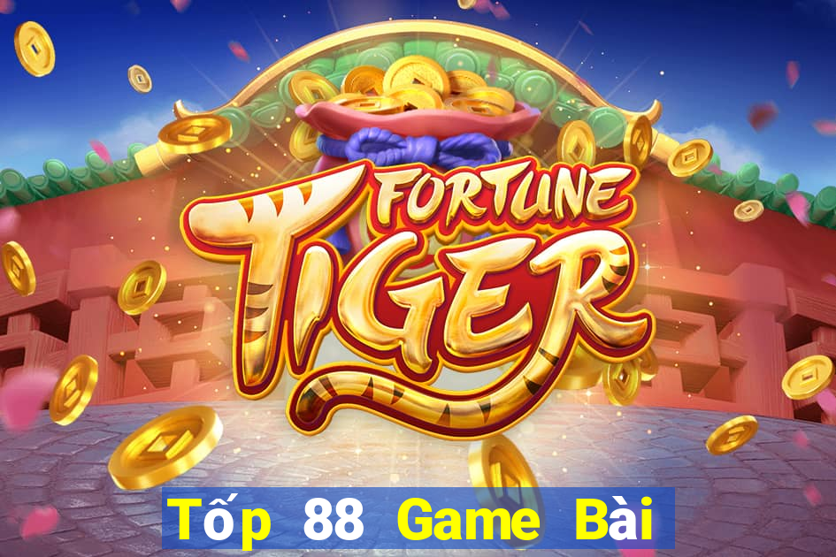 Tốp 88 Game Bài Đổi Thưởng Uy Tín