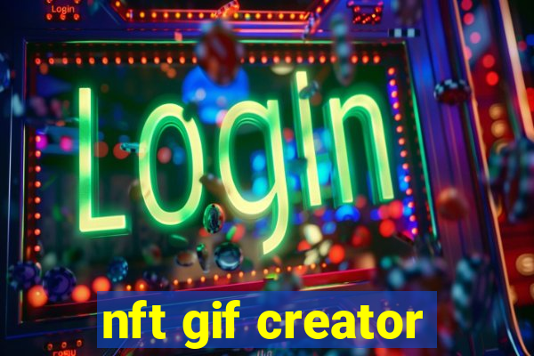 nft gif creator