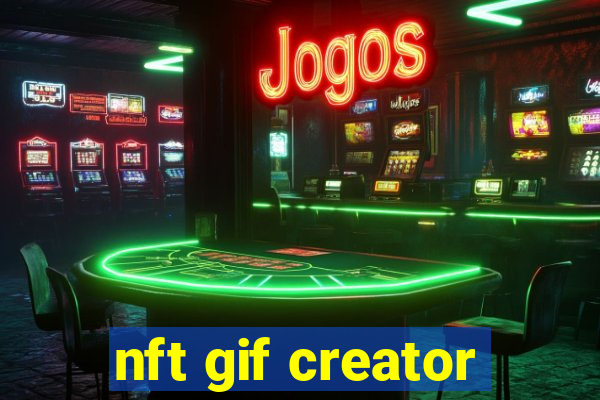 nft gif creator