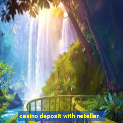 casino deposit with neteller