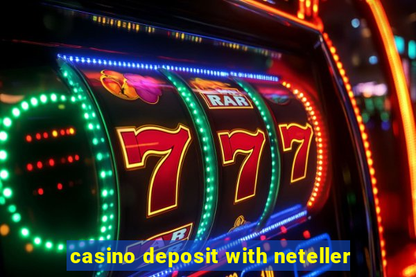 casino deposit with neteller