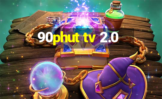 90phut tv 2.0