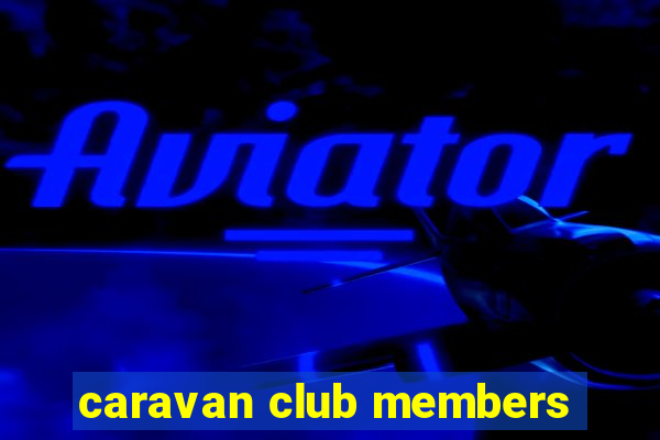 caravan club members