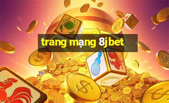 trang mạng 8jbet