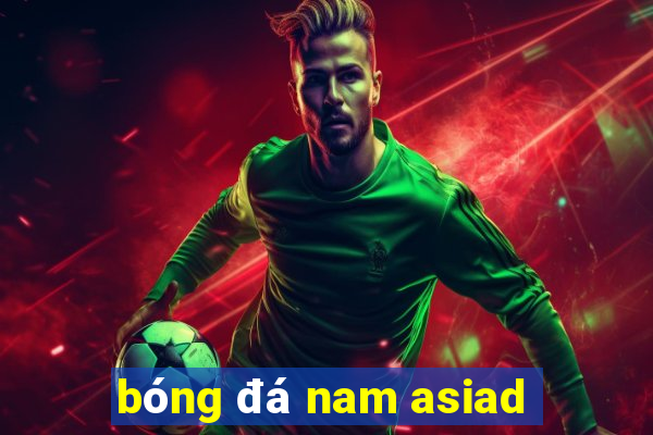 bóng đá nam asiad