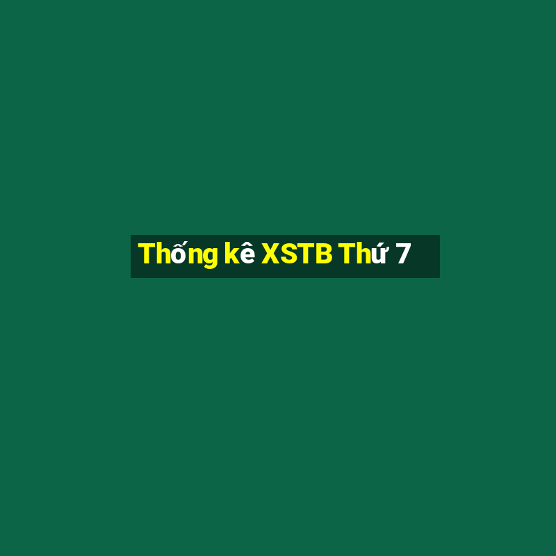 Thống kê XSTB Thứ 7