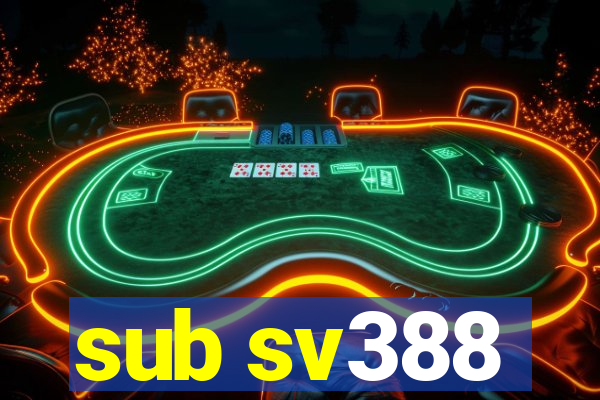 sub sv388