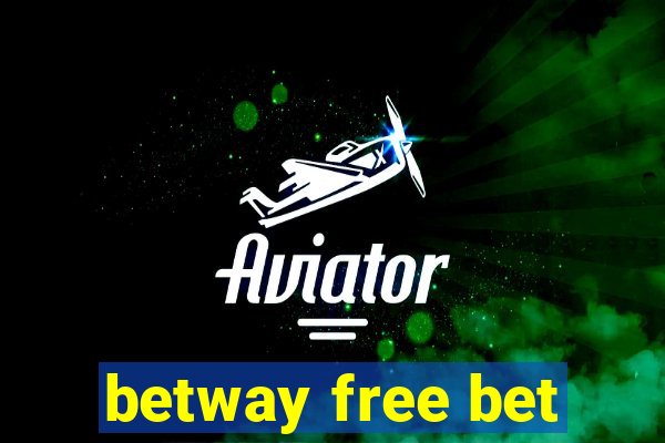 betway free bet