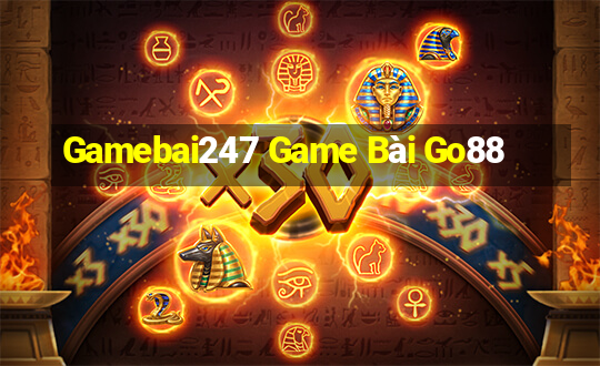 Gamebai247 Game Bài Go88