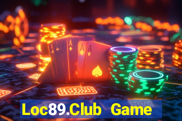 Loc89.Club Game Bài Quay Hũ