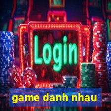 game danh nhau