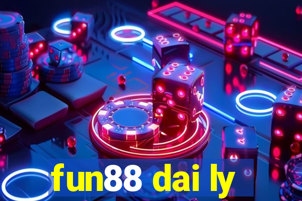 fun88 dai ly