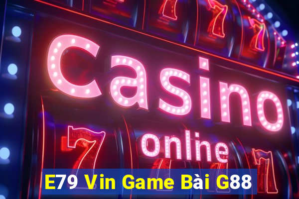 E79 Vin Game Bài G88