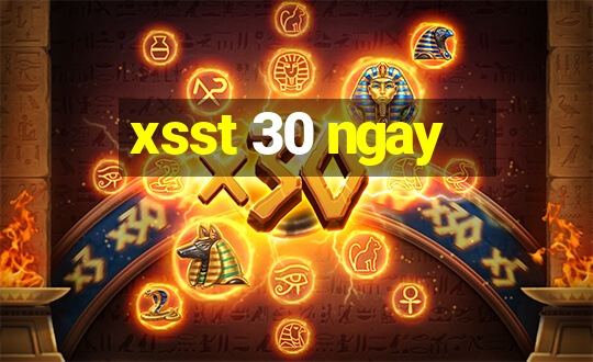 xsst 30 ngay