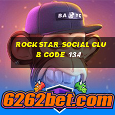 rockstar social club code 134