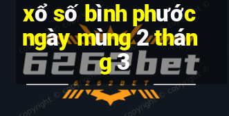 xổ số bình phước ngày mùng 2 tháng 3